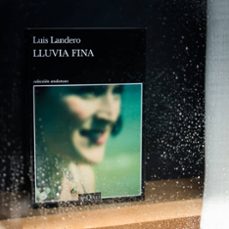 lluvia fina-luis landero-9788490666562