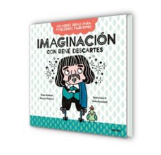imaginacion con rene descartes. grandes ideas para pequeños filosofos-duane armitage-maureen mcquerry-9788427222663