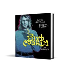 kurt cobain: una biografía-david aceituno-david buisan-9788417247164