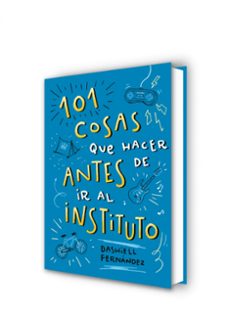 101 cosas que hacer antes de ir al instituto-dashiell fernandez pena-9788417424664