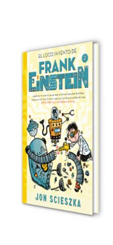 el loco invento de frank einstein (frank einstein 2)-jon scieszka-9788420488165