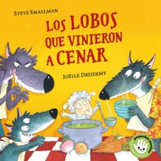 los lobos que vinieron a cenar (pequeñas manitas)-steve smallman-9788448855765