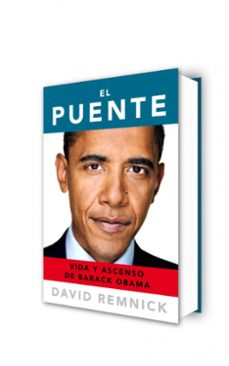 el puente: vida y ascenso de barack obama-david remnick-9788483069165