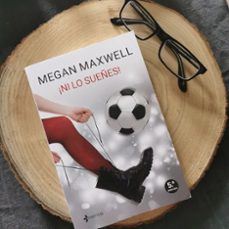 ¡ni lo sueñes!-megan maxwell-9788408242666