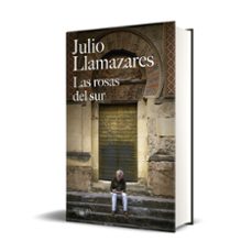 las rosas del sur-julio llamazares-9788420432366