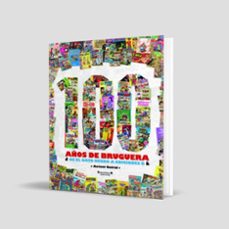 100 años de bruguera de el gato negro a ediciones b-antoni guiral-9788466638166
