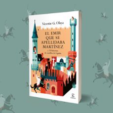 el emir que se apellidaba martínez-vicente g. olaya-9788467080766