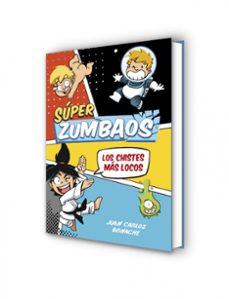 ¡los chistes mas locos! (súper zumbaos 1)-juan carlos bonache-9788490434666