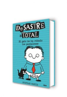 desastre & total 6: el gato me ha robado los pantalones-stephan pastis-9788427216167