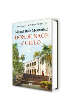 donde nace el cielo-miguel ruiz montañez-9788466677967