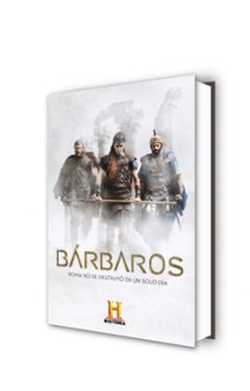 barbaros: de los punicos a los godos: las luchas contra el imperio romano-9788401017568