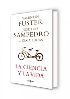 la ciencia y la vida-jose luis sampedro-valentin fuster-9788401336768