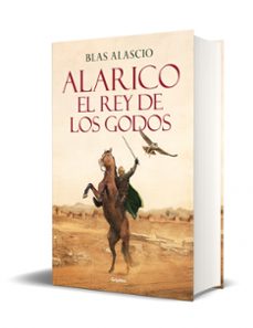 alarico. el rey de los godos-blas alascio ruiz-9788425361968