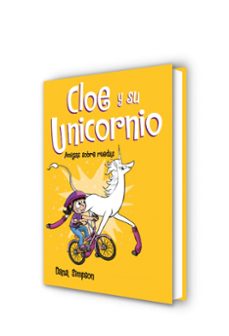amigas sobre ruedas (cloe y su unicornio)-dana simpson-9788417424169
