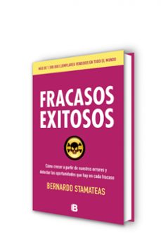fracasos exitosos: como crecer a partir de nuestros errores y detectar las oportunidades que hay en cada fracaso-bernardo stamateas-9788466654869