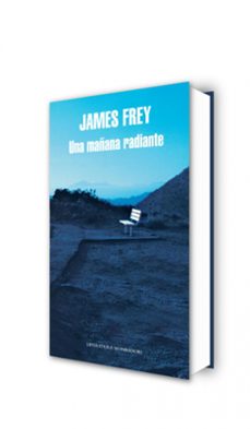 una mañana radiante-james frey-9788439721970