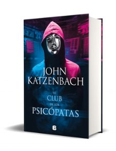 el club de los psicopatas-john katzenbach-9788466670371