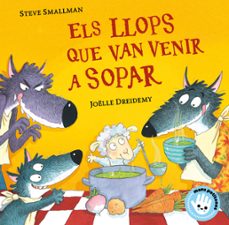 els llops que van venir a sopar (mans petitones)-steve smallman-9788448855772