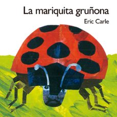 la mariquita gruñona (colección eric carle)-eric carle-9788448873172