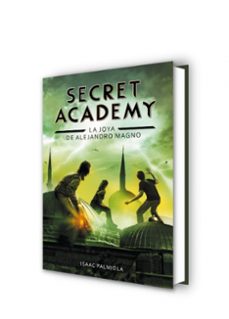 secret academy 2: la joya de alejandro magno-isaac palmiola-9788490431672