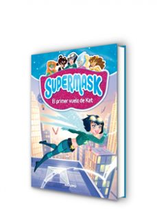 supermask 1: el primer vuelo de kat-9788427212473