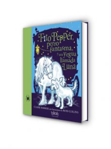 fito pepper, perro fantasma y una yegua llamada luna-9788416075874