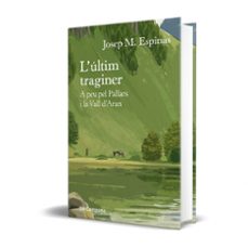 l ultim traginer-josep maria espinas-9788418226274