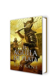 el aguila de plata-ben kane-9788466643474