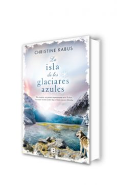 la isla de los glaciares azules-christine kabus-9788466657075