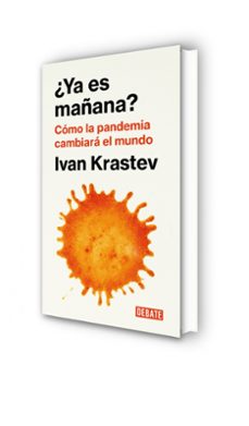¿ya es mañana?: como la pandemia cambiara el mundo-ivan krastev-9788418006876