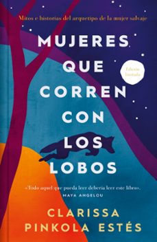 mujeres que corren con los lobos  (edicion limitada)-clarissa pinkola estes-9788413145877