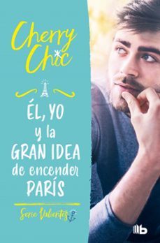 pack valientes (ella, yo y la gran idea de ser valientes; el, yo y la gran idea de encender paris)-cherry chic-9788413145778