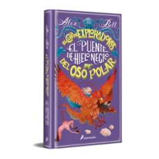 el puente de hielo negro-el club de exploradores del oso polar 3-alex bell-9788418174179