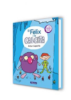 el felix i la calcita-artur laperla-9788448854379