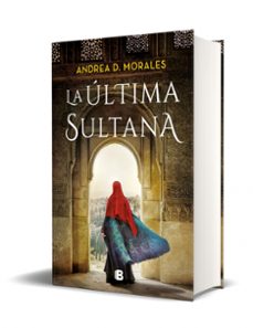 la ultima sultana-andrea d. morales-9788466670579