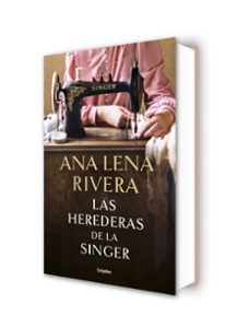 las herederas de la singer-ana lena rivera-9788425369780