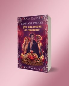 por una corona de corazones-coriant paguel-9788427053380