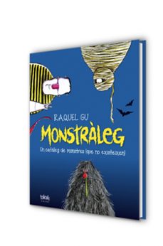 monstraleg: un cataleg de monstres que no existeixen-raquel gu-9788416075881