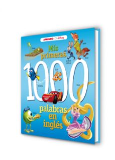 mis primeras 1000 palabras en ingles (aprendo inglés con disney)-9788416931781
