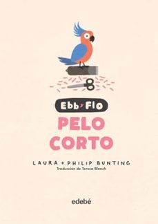 ebb y flo 5: pelo corto-laura bunting-9788468377681