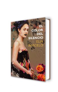el color del silencio-elia barcelo-9788416700783