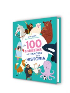 los 100 animales más famosos de la historia-shia green-9788427217683