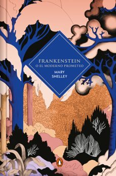frankenstein o el moderno prometeo (edición cantos tintados)-mary shelley-9788491058083