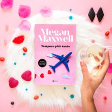tampoco pido tanto-megan maxwell-9788408234784