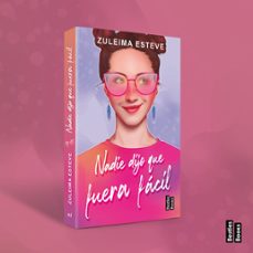 nadie dijo que fuera fácil-zuleima esteve-9788427051584