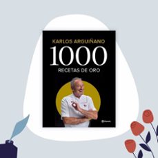 1000 recetas de oro-karlos arguiñano-9788408224785