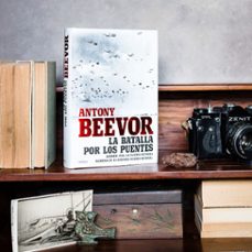 la batalla por los puentes: arnhem 1944:  la ultima victoria alemana en la segunda guerra mundial-antony beevor-9788491990185