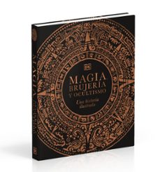 magia, brujeria y ocultismo: una historia ilustrada-9780241537886