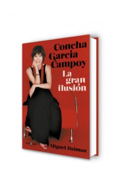 concha garcía campoy: la gran ilusión-miguel dalmau-9788401021787