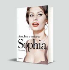 sofia: ayer, hoy y mañana-sofia loren-9788426401687
